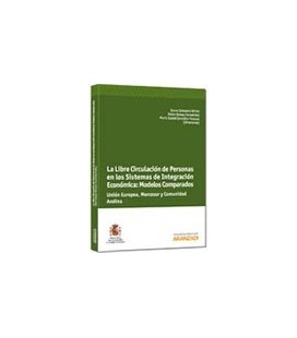 LIBRE CIRCULACION DE PERSONAS EN LOS SISTEMAS DE INTEGRACION ECONOMICA