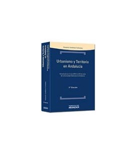 URBANISMO Y TERRITORIO EN ANDALUCIA ACTUALIZADA POR LA LEY 2/2012 DE 3