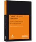 CHINA Y EL GATT 1986-1994 CAUSAS Y CONSECUENCIAS FRACASO NEGOCIACION