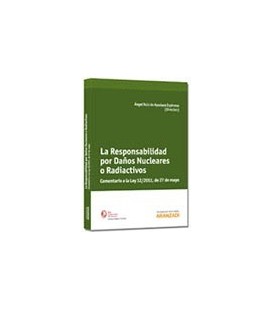 RESPONSABILIDAD POR DAÑOS NUCLEARES O RADIACTIVOS COMENTARIO LEY 12/20