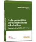 RESPONSABILIDAD POR DAÑOS NUCLEARES O RADIACTIVOS COMENTARIO LEY 12/20