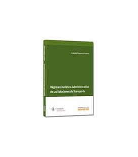 REGIMEN JURIDICO-ADMINISTRATIVO DE LAS ESTACIONES DE TRANSPORTE