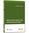 REGIMEN JURIDICO-ADMINISTRATIVO DE LAS ESTACIONES DE TRANSPORTE