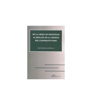 DE LA CRISIS DE IDENTIDAD AL RESCATE DE LA GENESIS DEL COOPERATIVISMO