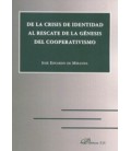 DE LA CRISIS DE IDENTIDAD AL RESCATE DE LA GENESIS DEL COOPERATIVISMO