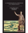 ADMINISTRACION DE LAS PROVINCIAS EN EL IMPERIO ROMANO