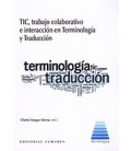 TIC TRABAJO COLABORATIVO E INTERACCION EN TERMINOLOGIA Y TRADUCCION