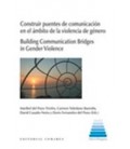 CONSTRUIR FUENTES DE COMUNICACION EN EL AMBITO DE LA VIOLENCIA DE GEN