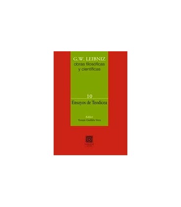 ENSAYOS DE TEODICEA (G W LEIBNIZ OBRAS FILOSOFICAS Y CIENTIFICAS)