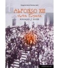 ALFONSO XIII VISITA ESPAÑA MONARQUIA Y NACION