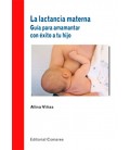 LACTANCIA MATERNA GUIA PARA AMAMANTAR CON EXITO A TU HIJO 3ED