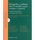 REFUGIADOS Y ASILADOS ANTE EL MODELO SOCIAL EUROPEO Y ESPAÑOL