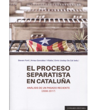 PROCESO SEPARATISTA EN CATALUÑA ANALISIS DE UN PASADO RECIENTE