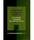 CUESTIONES DE POLITICA CRIMINAL FUNCIONES Y MISERIAS DEL SISTEMA PENAL