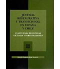 JUSTICIA RESTAURATIVA Y TRANSICIONAL EN ESPAÑA Y CHILE CLAVES PARA