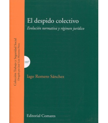 DESPIDO COLECTIVO EVOLUCION NORMATIVA Y REGIMEN JURIDICO
