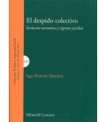 DESPIDO COLECTIVO EVOLUCION NORMATIVA Y REGIMEN JURIDICO