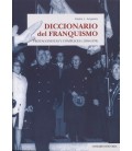 DICCIONARIO DEL FRANQUISMO PROTAGONISTAS Y COMPLICES 1936 1978