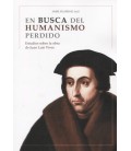 EN BUSCA DEL HUMANISMO PERDIDO ESTUDIOS SOBRE LA OBRA DE JUAN LUIS