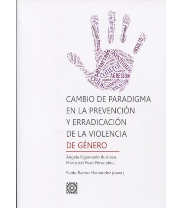CAMBIO DE PARADIGMA EN LA PREVENCION Y ERRADICACION DE LA VIOLENCIA DE
