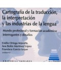 CARTOGRAFIA DE LA TRADUCCION LA INTERPRETACION (CD) Y LA INDUSTRIA DE