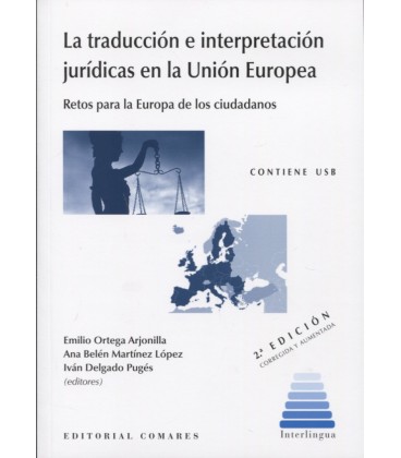 TRADUCCION E INTERPRETACION JURIDICA EN LA UNION EUROPEA RETOS PARA