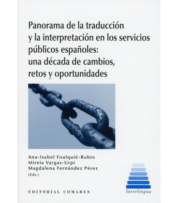 PANORAMA DE LA TRADUCCION Y LA INTERPRETACION EN LOS SERVICIOS PUBLICO