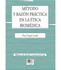 METODO Y RAZON PRACTICA EN LA ETICA BIOMEDICA