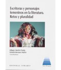 ESCRITORAS Y PERSONAJES FEMENINOS EN LA LITERATURA RETOS Y PLURALIDAD