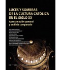 LUCES Y SOMBRAS DE LA CULTURA CATOLICA EN EL SIGLO XX