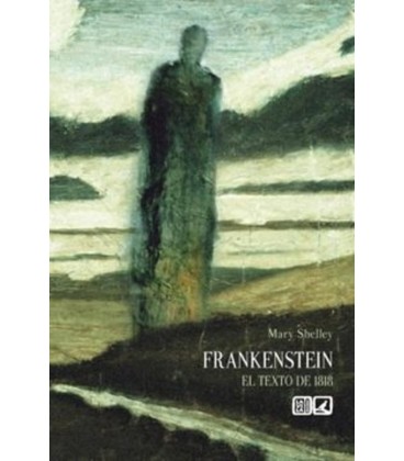 FRANKENSTEIN (EL TEXTO DE 1818)