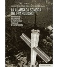 ALARGADA SOMBRA DEL FRANQUISMO