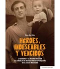 HEROES INDESEABLES Y VENCIDOS