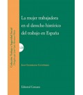 MUJER TRABAJADORA EN EL DERECHO HISTORICO DEL TRABAJO EN ESPAÑA