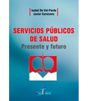 SERVICIOS PUBLICOS DE SALUD PRESENTE Y FUTURO