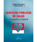 SERVICIOS PUBLICOS DE SALUD PRESENTE Y FUTURO