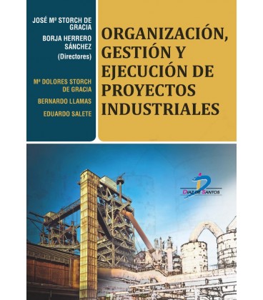 ORGANIZACION GESTION Y EJECUCION DE PROYECTOS INDUSTRIALES