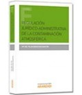 REGULACION JURIDICO-ADMINISTRATIVA DE LA CONTAMINACION ATMOSFERICA