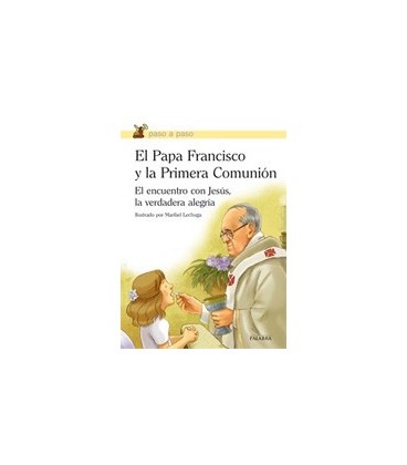 PAPA FRANCISCO Y LA PRIMERA COMUNION