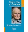 SOBRE DIOS Y EL MUNDO UNA AUTOBIOGRAFIA DIALOGADA