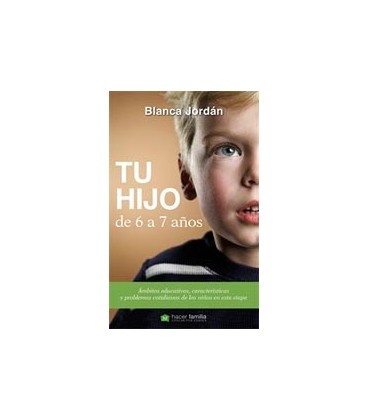 TU HIJO DE 06 A 07 AÑOS