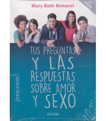 TUS PREGUNTAS Y LAS RESPUESTAS SOBRE AMOR Y SEXO