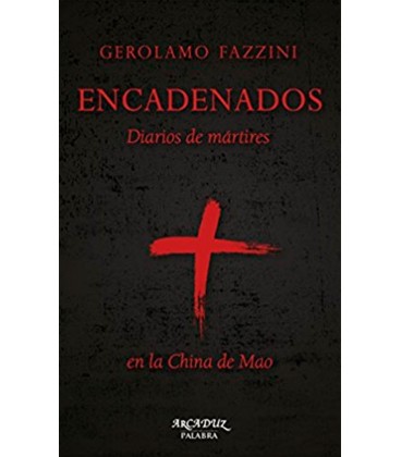 ENCADENADOS DIARIOS DE MARTIRES EN LA CHINA DE MAO