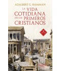 VIDA COTIDIANA DE LOS PRIMEROS CRISTIANOS