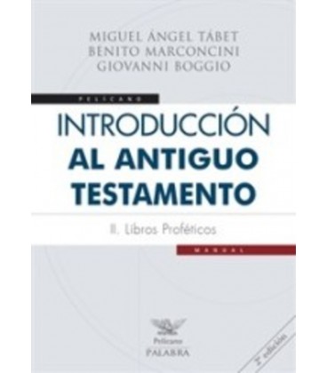 INTRODUCCION AL ANTIGUO TESTAMENTO II LOS LIBROS PROFETICOS 2 ED