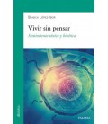 VIVIR SIN PENSAR SENTIMIENTO TOXICO Y BIOETICA