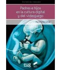 PADRES E HIJOS EN LA CULTURA DIGITAL Y DEL VIDEOJUEGO