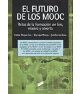 FUTURO DE LOS MOOC RETOS DE LA FORMACION ON LINE MARIVA Y ABIERTA
