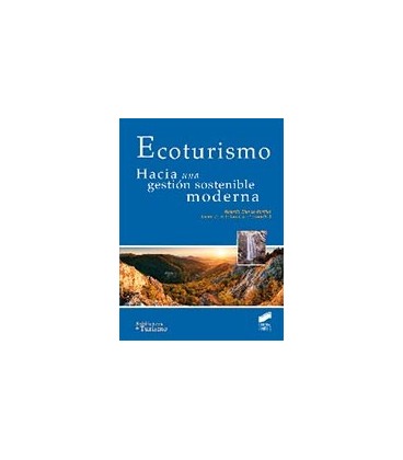 ECOTURISMO HACIA UNA GESTION SOSTENIBLE MODERNA