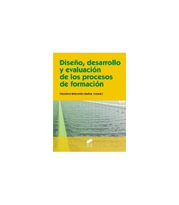 DISEÑO DESARROLLO Y EVALUACION DE LOS PROCESOS DE FORMACION